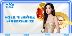 Xóc Đĩa S8: 7 Bí Mật Đằng Sau Mỗi Phiên Xóc Đĩa Lôi Cuốn